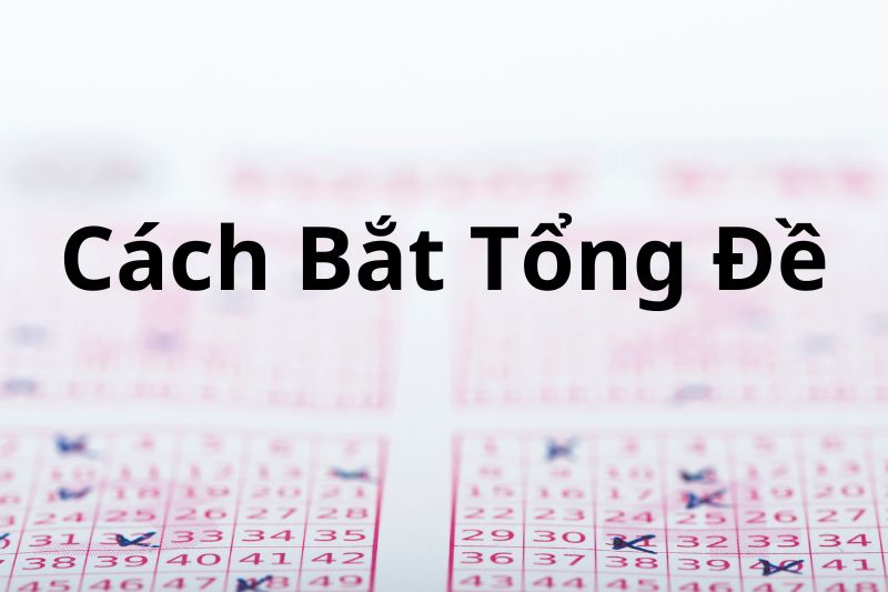 Cách bắt tổng đề S666 là gì?