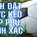 Bắt kèo bóng đá có tính hiệp phụ không?