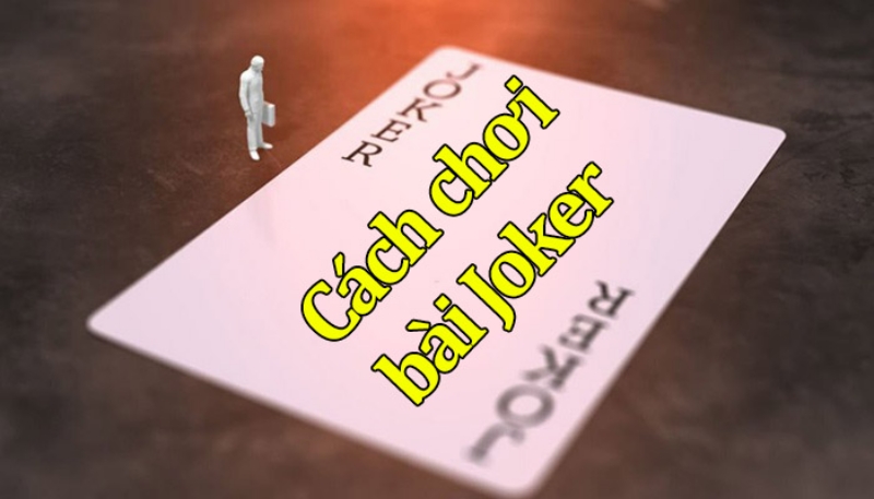 Giới thiệu về trò rút bài Joker