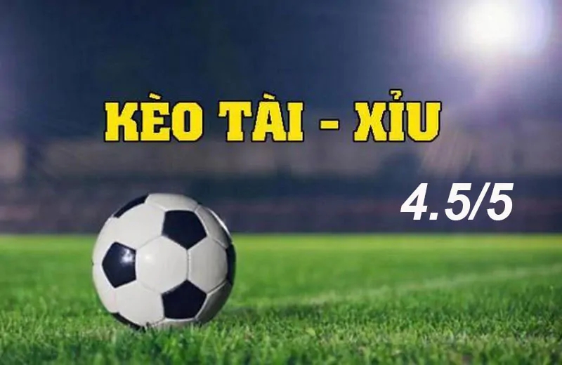Kèo Tài Xỉu 5/5.5 là gì?