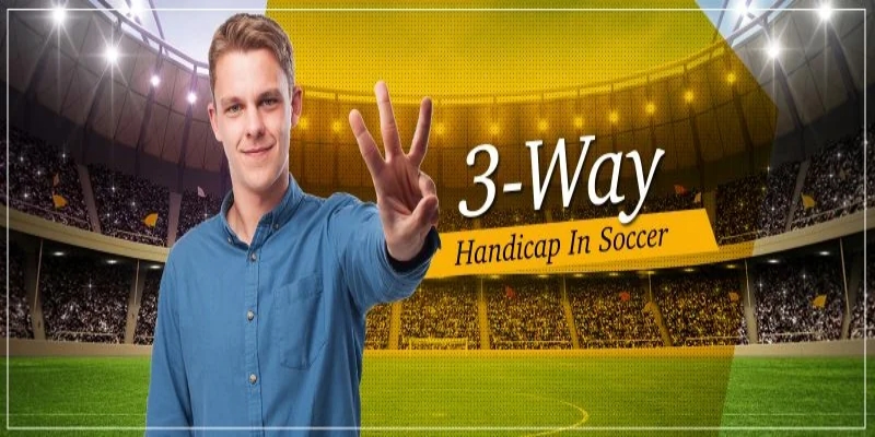 Sự khác biệt của cược chấp 3 chiều và kèo châu Âu?