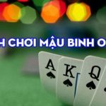 Cách tính chi Mậu Binh - Phân tích về kỹ năng tính chi mậu binh